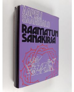 Kirjailijan Aapeli Saarisalo käytetty kirja Raamatun sanakirja