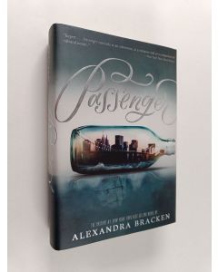 Kirjailijan Alexandra Bracken käytetty kirja Passenger
