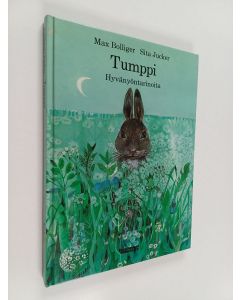 Kirjailijan Max Bolliger käytetty kirja Tumppi : hyvänyöntarinoita