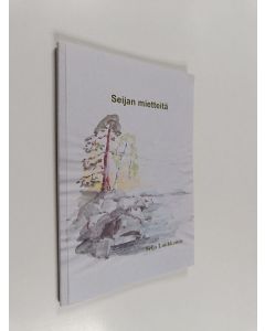 Kirjailijan Seija Luukkanen käytetty kirja Seijan mietteitä