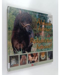 Kirjailijan Dagmar von Tyszka-Uthardt käytetty kirja Älskade hästar! - Rakastetut hevoset!