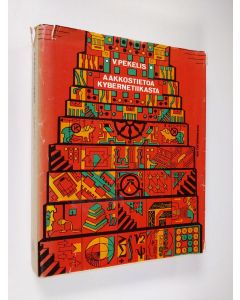 Kirjailijan Viktor Pekelis käytetty kirja Aakkostietoa kybernetiikasta