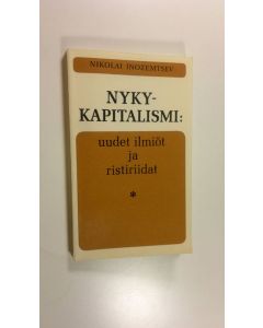 Kirjailijan N. N. Inozemtsev käytetty kirja Nykykapitalismi: uudet ilmiöt ja ristiriidat