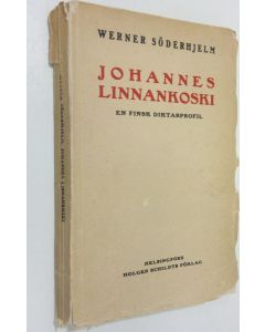 Kirjailijan Werner Söderhjelm käytetty kirja Johannes Linnankoski : en finsk diktarprofil