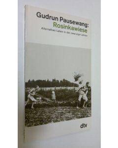 Kirjailijan Gudrun Pausewang käytetty kirja Rosinkawiese : Alternatives Leben in den zwanziger Jahren (UUDENVEROINEN)