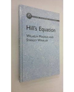 Kirjailijan Wilhelm Magnus käytetty kirja Hill's Equation (UUDENVEROINEN)