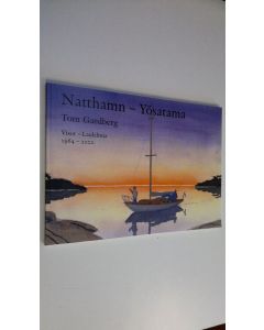 Kirjailijan Tom Gardberg käytetty kirja Natthamn - Yösatama : Visor = Laulelmia 1964-2000