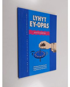 Kirjailijan Antti Kärnä käytetty kirja Lyhyt EY-opas