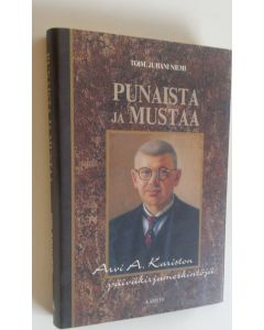 Kirjailijan Arvi A. Karisto uusi kirja Punaista ja mustaa : Arvi A Kariston päiväkirjamerkintöjä (UUSI)