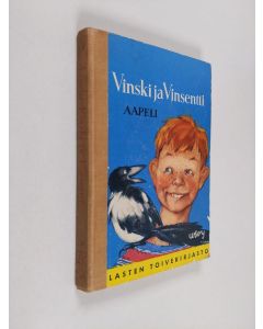 Kirjailijan Aapeli käytetty kirja Vinski ja Vinsentti : koko kaupungin Vinskin uusia seikkailuja