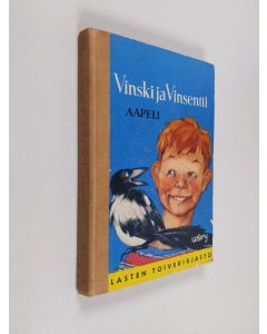 Kirjailijan Aapeli käytetty kirja Vinski ja Vinsentti : koko kaupungin Vinskin uusia seikkailuja