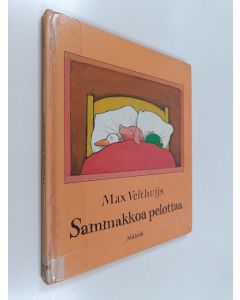 Kirjailijan Max Velthuijs käytetty kirja Sammakkoa pelottaa