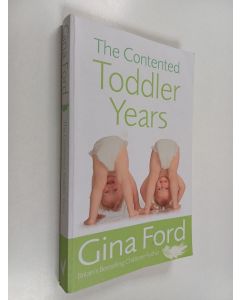 Kirjailijan Gina Ford käytetty kirja The Contented Toddler Years