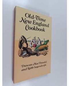 Kirjailijan Duncan MacDonald & Robb Hansell Sagendorph käytetty kirja Old-Time New England Cookbook