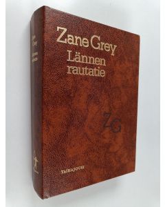Kirjailijan Zane Grey käytetty kirja Lännen rautatie