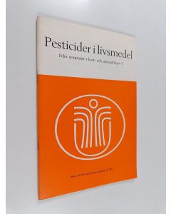 käytetty kirja Pesticider i livsmedel : Felix symposier i kost- och näringsfrågor 1 - Felix symposia on food an nutrition 1 : Pesticides in food - 15-16 October 1970