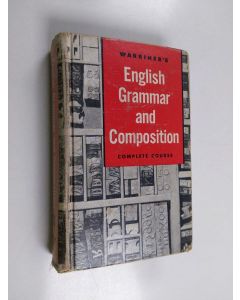 Kirjailijan John E. Warriner käytetty kirja English grammar and composition : complete course