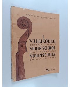 Kirjailijan Harry djakonowsky-spato käytetty teos viulukoulu 1 : erikoisesti lapsille