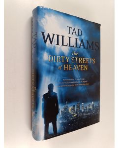Kirjailijan Tad Williams käytetty kirja The dirty streets of heaven
