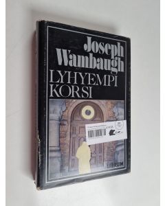 Kirjailijan Joseph Wambaugh käytetty kirja Lyhyempi korsi : poliisiromaani
