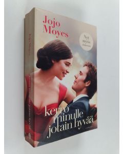 Kirjailijan Jojo Moyes käytetty kirja Kerro minulle jotain hyvää