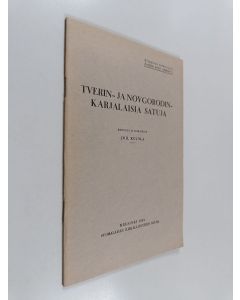 Kirjailijan Joh Kujola käytetty teos Tverin- ja novgorodinkarjalaisia satuja