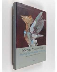 Kirjailijan Merete Mazzarella käytetty kirja Matkalla puoleen hintaan : eläkkeellä olemisen taidosta