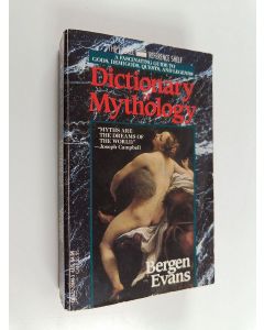 Kirjailijan Bergen Evans käytetty kirja Dictionary of mythology