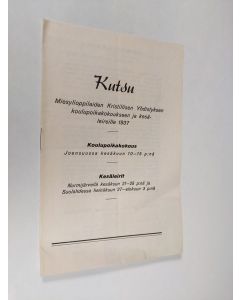 käytetty teos Kutsu Miesylioppilaisen Kristillisen Yhdistyksen koulupoikakokoukseen ja kesäleireille 1937