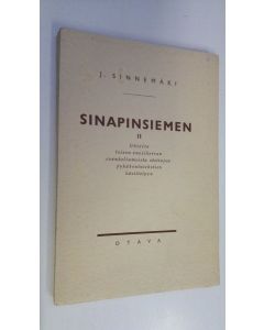 Kirjailijan Jussi Sinnemäki käytetty kirja Sinapinsiemen 2, Ohjeita toisen vuosikerran evankeliumeista otettujen pyhäkoulutekstien käsittelyyn