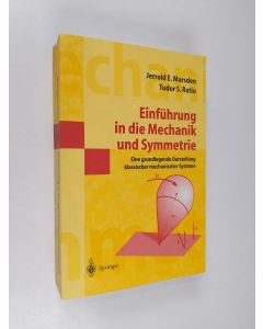 Kirjailijan Jerrold E. Marsden & Tudor Ratiu käytetty kirja Einführung in Mechanik und Symmetrie : eine grundlegende Darstellung klassischer mechanischer Systeme