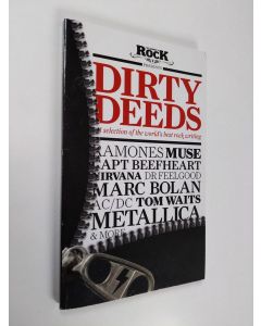 käytetty kirja Dirty deeds : a selection of the world's best rock writing