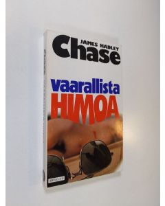 Kirjailijan James Hadley Chase käytetty kirja Vaarallista himoa