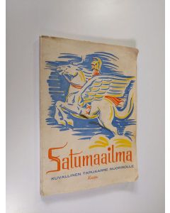 käytetty kirja Satumaailma - Kuvallinen taruaarre nuorisolle, 19. vuosikerta