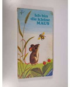 Kirjailijan John P. Miller & Ole Risom käytetty kirja Ich bin die kleine Maus