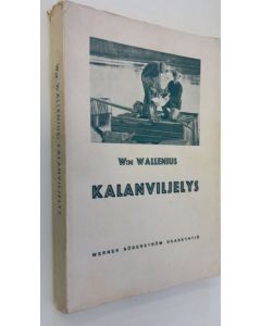 Kirjailijan W Wallenius käytetty kirja Kalanviljelys