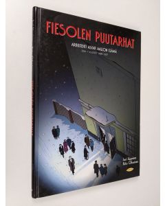 Kirjailijan Jussi Jäppinen käytetty kirja Fiesolen puutarhat : arkkitehti Alvar Aallon elämä Osa 1, Vuodet 1898-1927