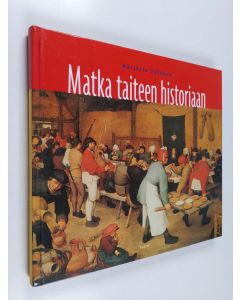 Kirjailijan Marjatta Tolonen käytetty kirja Matka taiteen historiaan