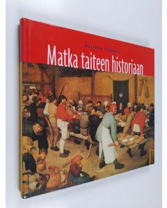 Kirjailijan Marjatta Tolonen käytetty kirja Matka taiteen historiaan