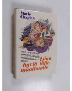 Kirjailijan Marie Chapian käytetty kirja Liian hyviä tälle maailmalle