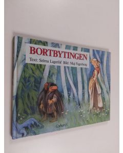 Kirjailijan Selma Lagerlöf käytetty kirja Bortbytingen