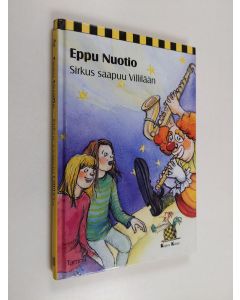 Kirjailijan Eppu Nuotio käytetty kirja Sirkus saapuu Villilään