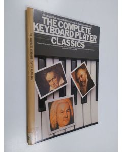 Kirjailijan Kenneth Baker käytetty teos The Complete Keyboard Player - Classics