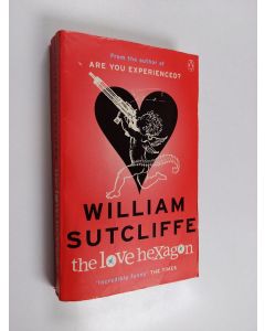 Kirjailijan William Sutcliffe käytetty kirja The Love Hexagon