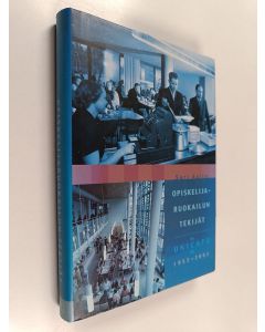 Kirjailijan Sari Aalto käytetty kirja Opiskelijaruokailun tekijät : Oy Unicafe Ab 1953-2003