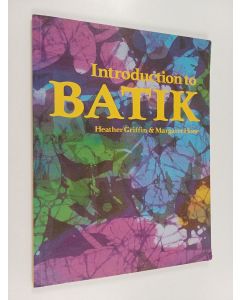 Kirjailijan Heather Griffin käytetty kirja Introduction to batik