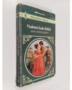 Kirjailijan Ann Edgeworth käytetty kirja Nainen kuin liekki
