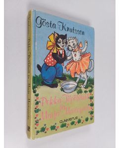 Kirjailijan Gösta Knutsson käytetty kirja Pekka Töpöhäntä ja Maija Maitoparta