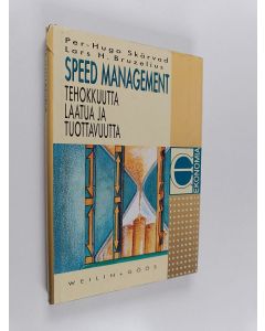 Kirjailijan Lars H. Bruzelius käytetty kirja Speed management : tehokkuutta, laatua ja tuottavuutta