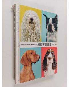 Kirjailijan Kate Lacey käytetty kirja Show Dogs - A Photographic Breed Guide